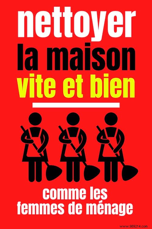 Professional Housekeeper s Guide: Clean Your Entire Home Quickly and Thoroughly