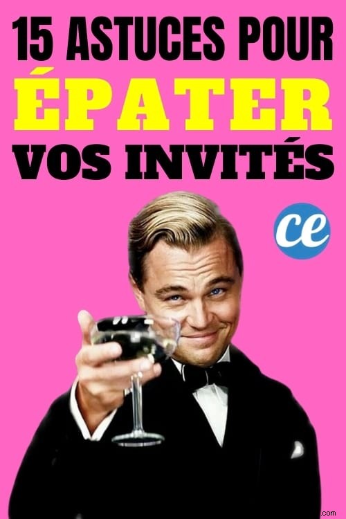 15 Quick Tips to Impress Guests and Seem Super Organized at Home