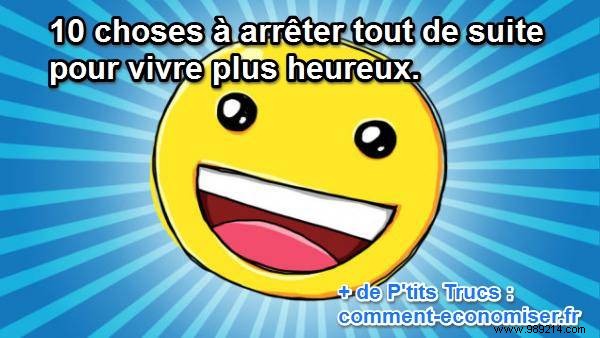 10 Habits to Quit Today for Lasting Happiness