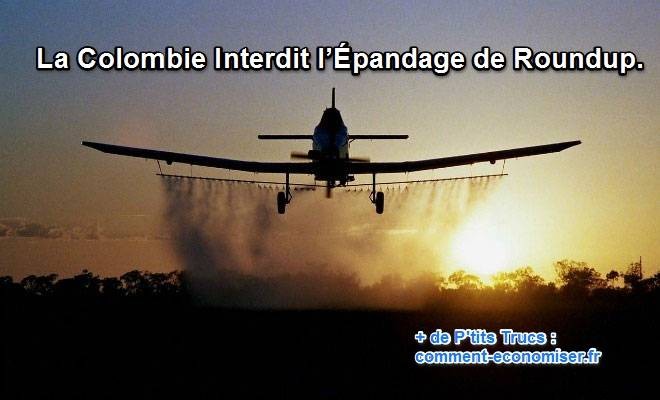 Colombia Bans Aerial Spraying of Glyphosate Herbicides Like Monsanto s Roundup