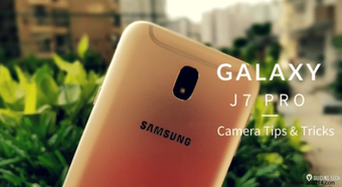 9 Expert Camera Tips and Tricks for Samsung Galaxy J7 Pro