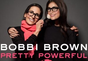 Bobbi Brown’s Pretty Powerful Campaign: Celebrating Authentic Women’s Beauty