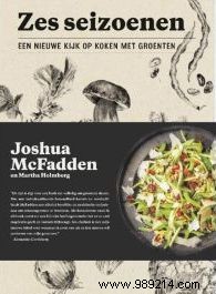Six Seasons: Joshua McFadden s Expert Guide to Peak-Season Vegetable Cooking