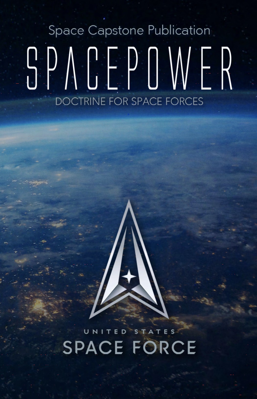 U.S. Space Force Releases  Spacepower  Doctrine: Core Principles for Space Operations