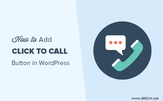 How to Add a Click-to-Call Button in WordPress: Step-by-Step Guide