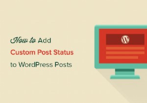 How to Add Custom Post Statuses in WordPress: Streamline Your Editorial Workflow
