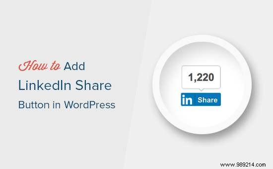 How to Add the Official LinkedIn Share Button to WordPress (Step-by-Step Guide)