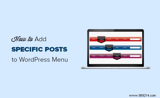 How to Easily Add Specific Posts to Your WordPress Navigation Menu