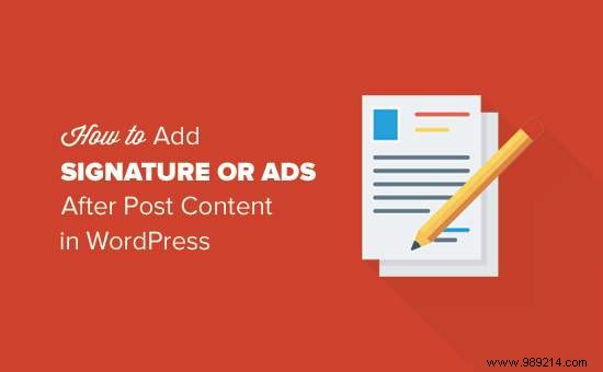 How to Add Signatures, Banners, or Ads After WordPress Content (2 Proven Methods)