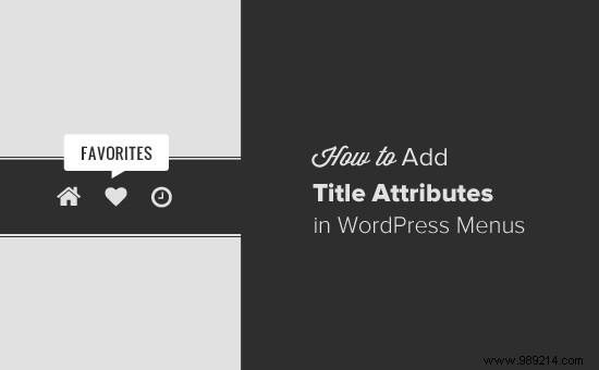 How to Add Title Attributes to WordPress Navigation Menus: Step-by-Step Guide