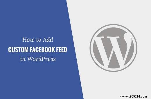 How to Embed a Custom Facebook Feed in WordPress: Step-by-Step Guide
