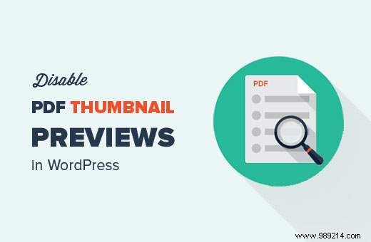 How to Disable PDF Thumbnail Previews in WordPress: Step-by-Step Guide
