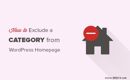 How to Exclude a Specific Category from Your WordPress Homepage (2 Proven Methods)