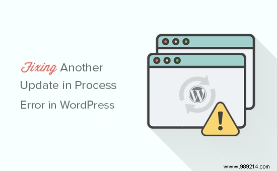 How to Fix the  Another Update Is Currently in Process  Error in WordPress