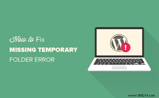 How to Fix the  Temporary Folder is Missing  Error in WordPress