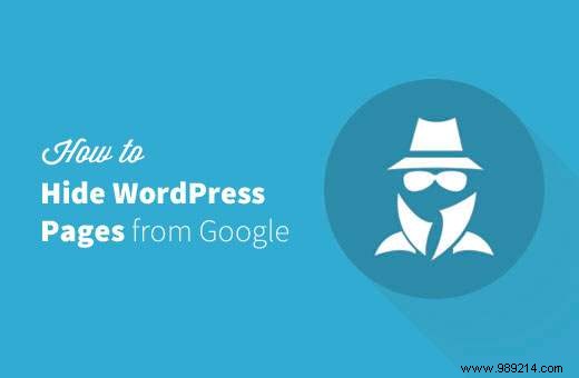 How to Hide Specific WordPress Pages from Google: 3 Expert Methods