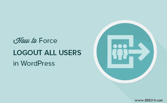 How to Force Logout All Users in WordPress: A Proven Security Step