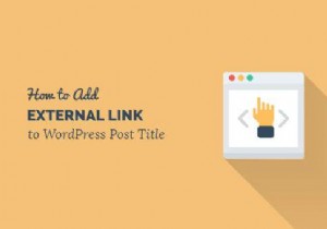 How to Link WordPress Post Titles to External URLs: 2 Proven Methods